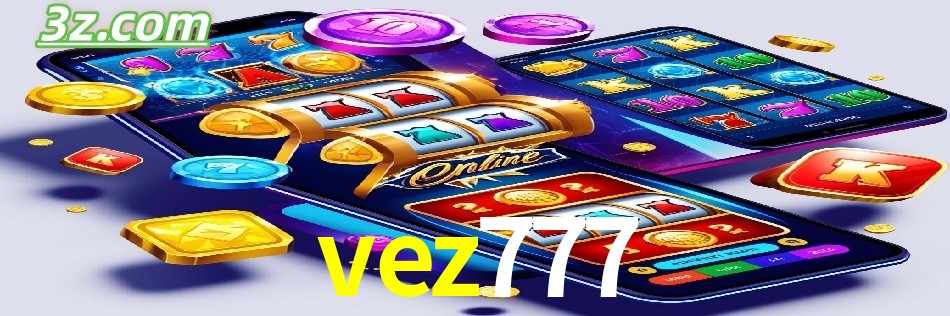 Vantagens do App vez777